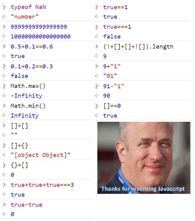 Examples of javascript being silly. Like the max possible number being minus infinity. 